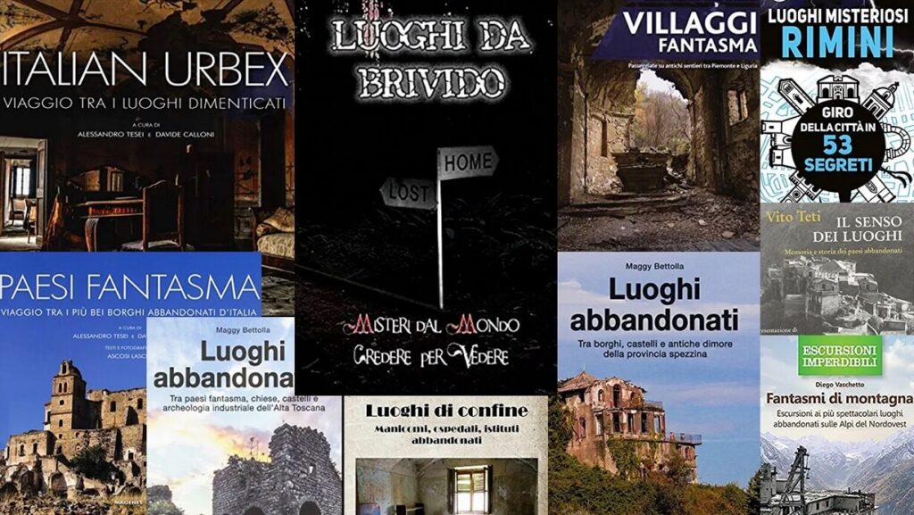 Una selezione di libri fantastici e misteriosi sull'esplorazione di luoghi abbandonati e paesi fantasma in Italia.