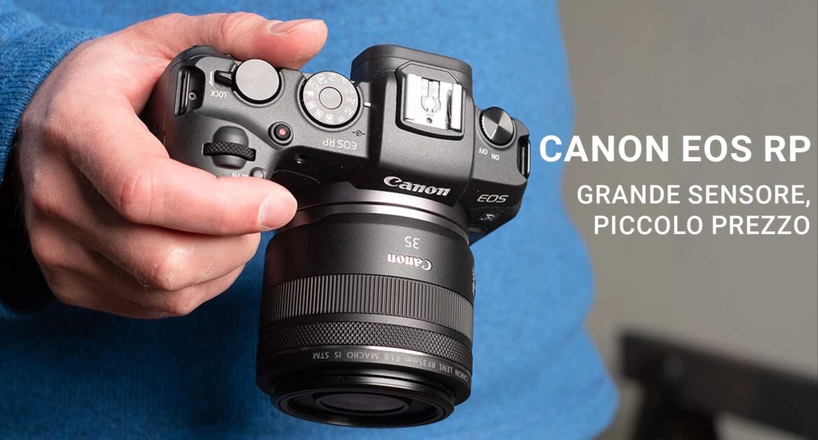 Canon EOS RP: fotocamera dal grande sensore piccolo prezzo