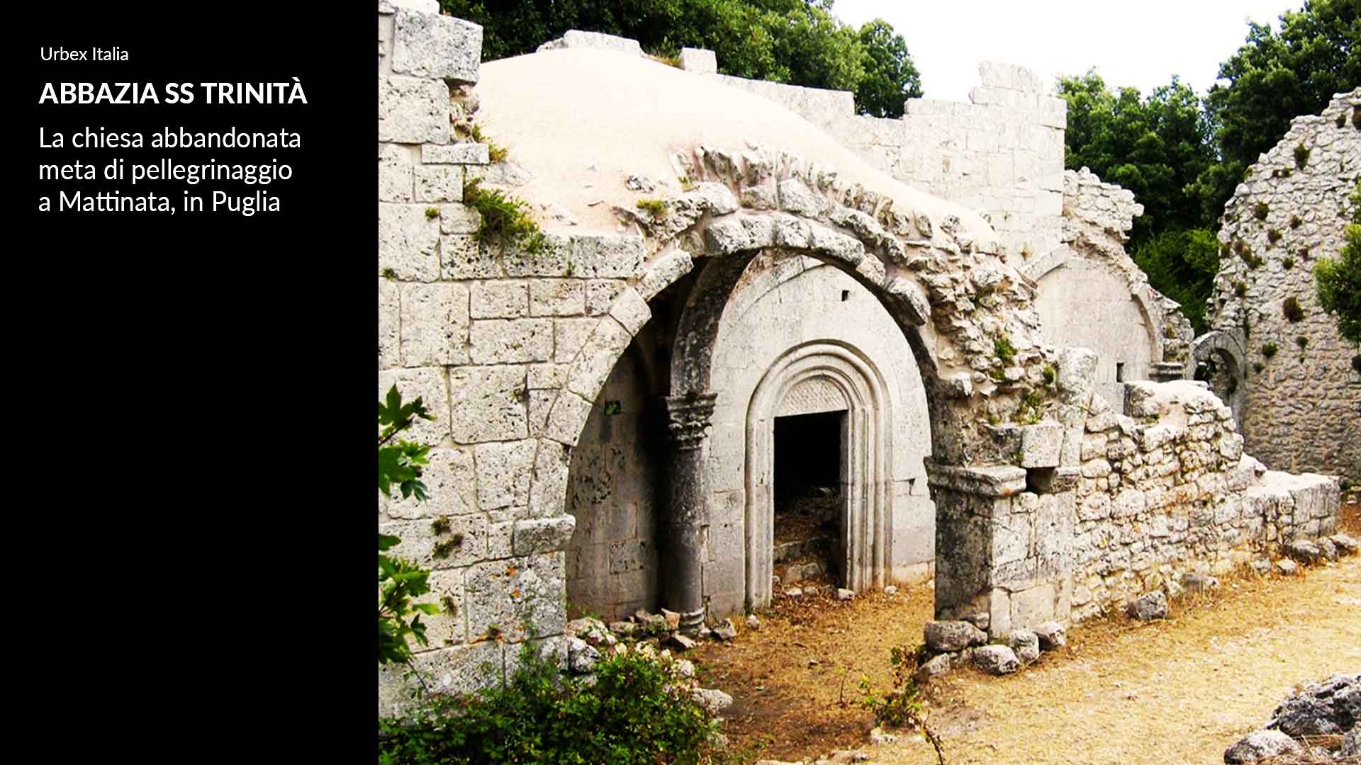 La chiesa abbandonata Abbazia Santissima Trinità in Puglia