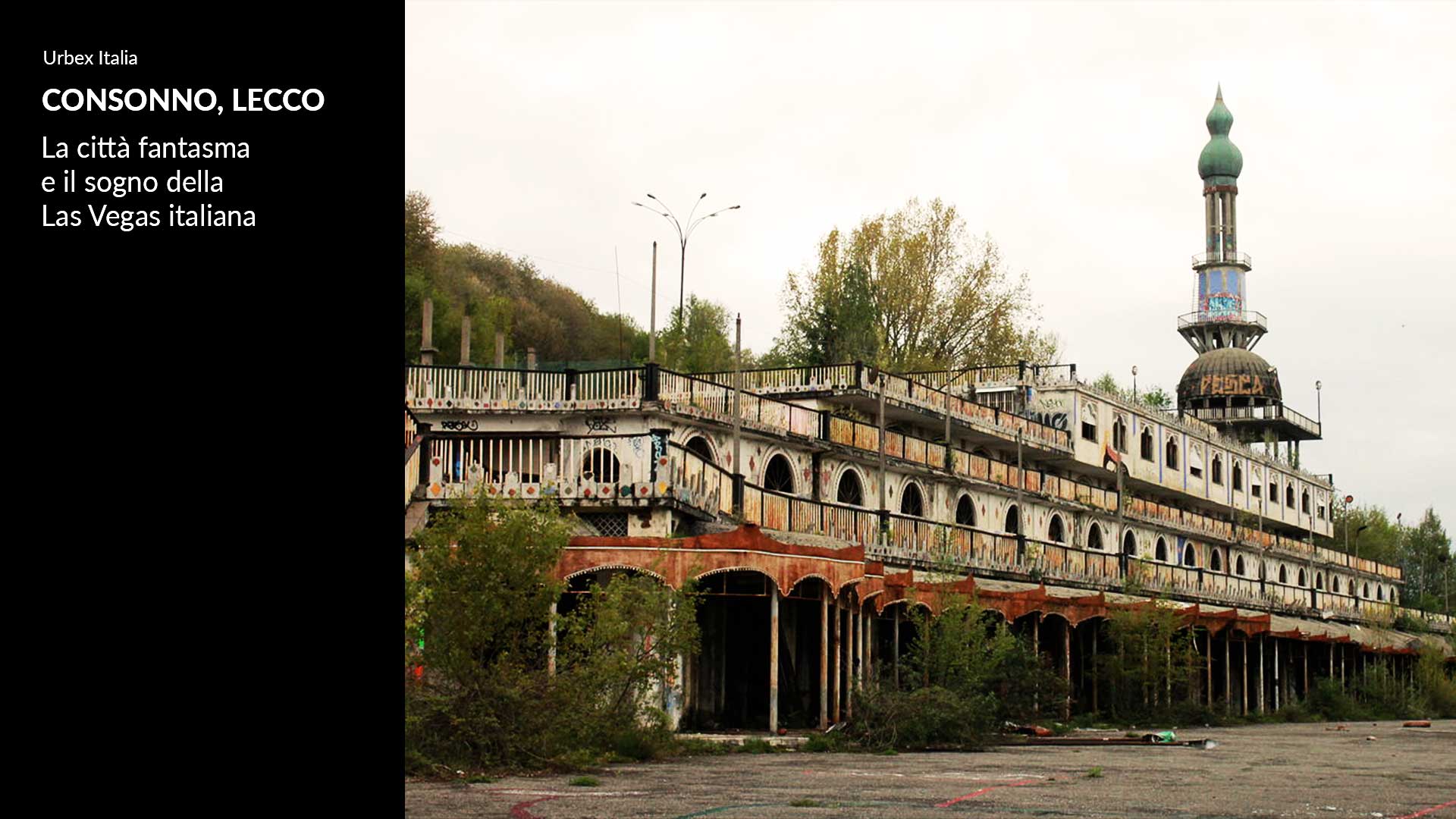 Consonno, la storia della città fantasma a Lecco, Lombardia