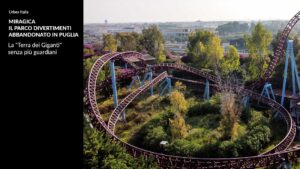 Il parco giochi abbandonato Miragica: la Terra dei Giganti in Puglia