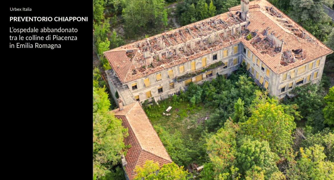 Preventorio Chiapponi: l'ospedale abbandonato nel piacentino in Emilia Romagna