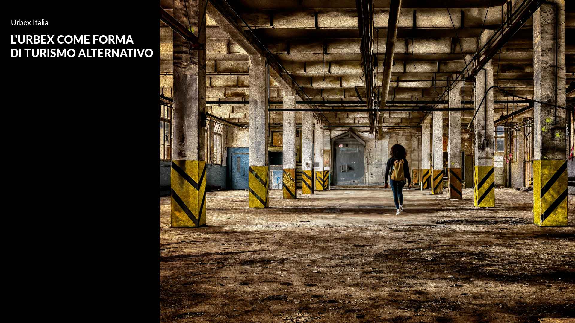 L'Urbex come forma di turismo alternativo