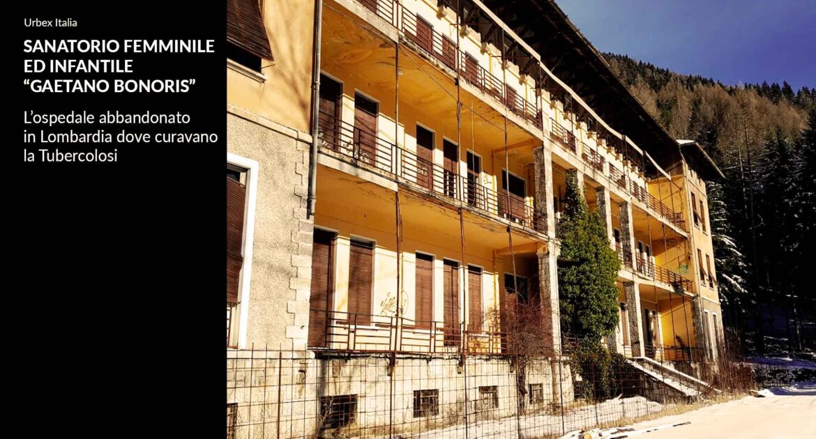 L'ospedale abbandonato Sanatorio Bonoris per la tubercolosi